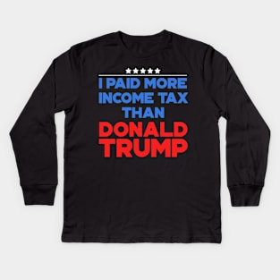 Funny I Paid More Tax Than Donald Trump Typography Kids Long Sleeve T-Shirt